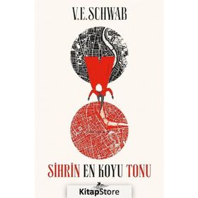 Sihrin En Koyu Tonu - V.E. Schwab