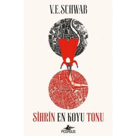 Sihrin En Koyu Tonu - V.E. Schwab