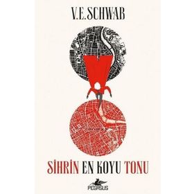 Sihrin En Koyu Tonu - V.E. Schwab