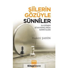 Şiilerin Gözüyle Sünniler - Hanifi Şahin