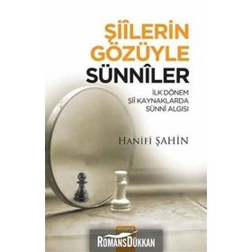 Şiilerin Gözüyle Sünniler - Hanifi Şahin
