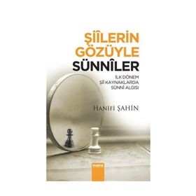 Şiilerin Gözüyle Sünniler - Hanifi Şahin