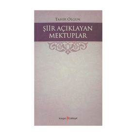 Şiir Açıklayan Mektuplar - Tahır Olgun