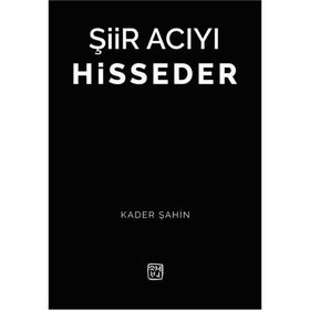 Şiir Acıyı Hisseder - Doç. Dr. Kader Şahin