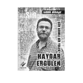 ŞİİR ADIMLI BIR YOLCU (HAYDAR ERGÜLEN) - SIDDIK AKBAYIR