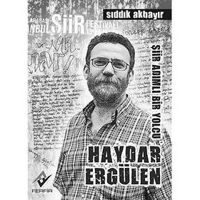 ŞİİR ADIMLI BIR YOLCU (HAYDAR ERGÜLEN) - SIDDIK AKBAYIR