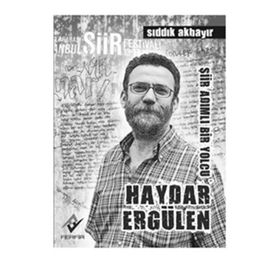 ŞİİR ADIMLI BIR YOLCU (HAYDAR ERGÜLEN) - SIDDIK AKBAYIR