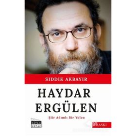 ŞİİR ADIMLI BIR YOLCU (HAYDAR ERGÜLEN) - SIDDIK AKBAYIR