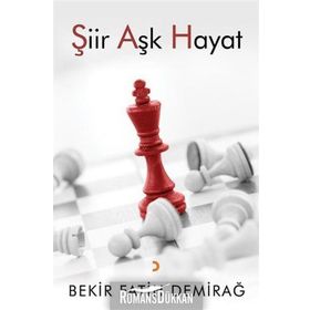 Şiir Aşk Hayat - Bekir Fatih Demirağ