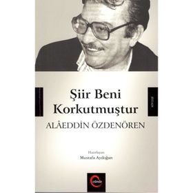 Şiir Beni Korkutmuştur - Alaeddin Özdenören