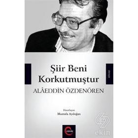Şiir Beni Korkutmuştur - Alaeddin Özdenören