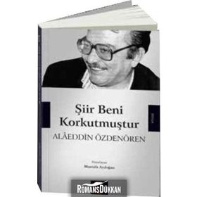 Şiir Beni Korkutmuştur - Alaeddin Özdenören