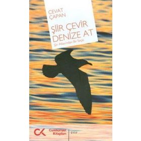 ŞİİR ÇEVİR DENIZE AT - CEVAT ÇAPAN