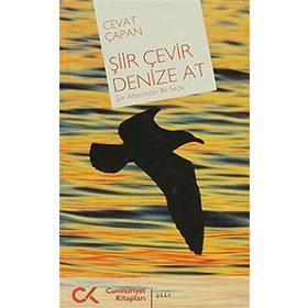ŞİİR ÇEVİR DENIZE AT - CEVAT ÇAPAN