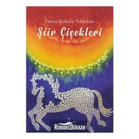 Şiir Çiçekleri - Emine Kokulu Pekerkan