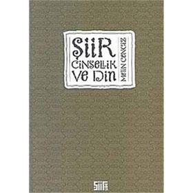 ŞİİR CINSELLIK VE DIN - METIN CENGIZ