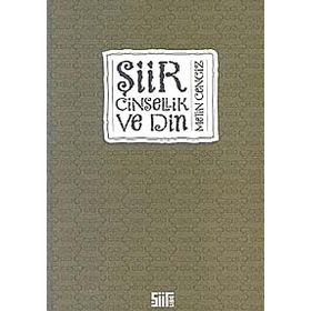 ŞİİR CINSELLIK VE DIN - METIN CENGIZ