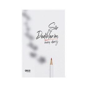 Şiir Dediklerim İnanç Deniz