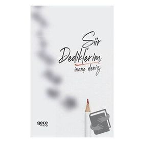 Şiir Dediklerim İnanç Deniz