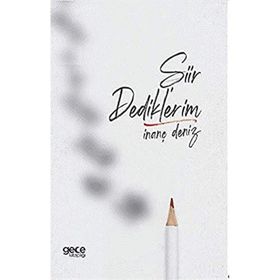 Şiir Dediklerim İnanç Deniz