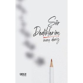 Şiir Dediklerim İnanç Deniz