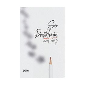 Şiir Dediklerim İnanç Deniz