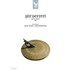 ŞİİR DEFTERI - ŞİİR VE HAYAT 2012 - CENK GÜNDOĞDU;ŞEREF BILSEL