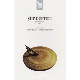 ŞİİR DEFTERI - ŞİİR VE HAYAT 2012 - CENK GÜNDOĞDU;ŞEREF BILSEL