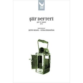 ŞIIR DEFTERI ŞIIR VE HAYAT 2013 - ŞEREF BILSEL;CENK GÜNDOĞDU