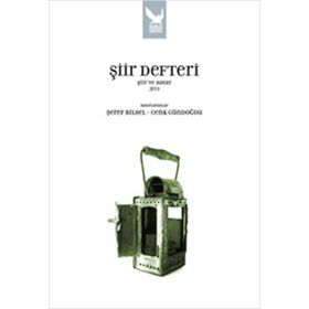 ŞIIR DEFTERI ŞIIR VE HAYAT 2013 - ŞEREF BILSEL;CENK GÜNDOĞDU