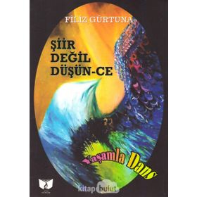 Şiir Değil Düşün-Ce Filiz Gürtuna
