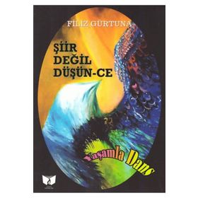 Şiir Değil Düşün-Ce Filiz Gürtuna