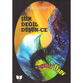 Şiir Değil Düşün-Ce Filiz Gürtuna