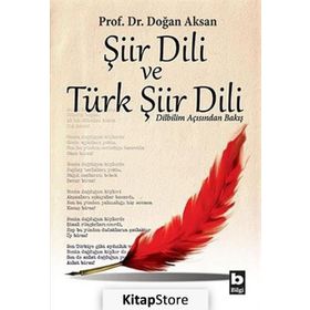 ŞIIR DILI VE TÜRK ŞIIR DILI - DOĞAN AKSAN