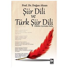 ŞIIR DILI VE TÜRK ŞIIR DILI - DOĞAN AKSAN