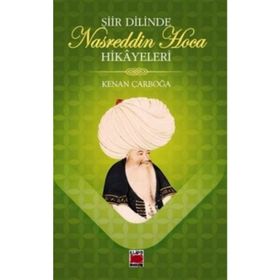 Şiir Dilinde Nasreddin Hoca Hikayeleri - Kenan Çarboğa
