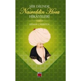 Şiir Dilinde Nasreddin Hoca Hikayeleri - Kenan Çarboğa