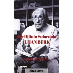 Şiir Dilinin Sularında - İlhan Berk