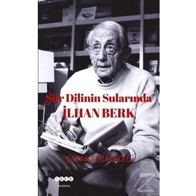 Şiir Dilinin Sularında - İlhan Berk