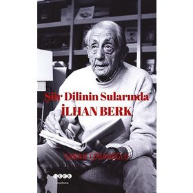Şiir Dilinin Sularında - İlhan Berk