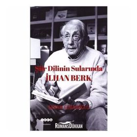 Şiir Dilinin Sularında - İlhan Berk
