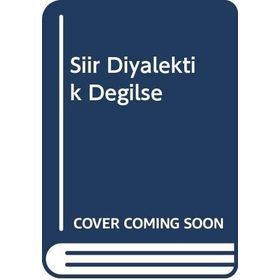 Şiir Diyalektik Değilse - Veysel Çolak