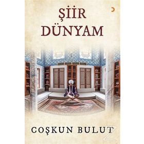 Şiir Dünyam - Coşkun Bulut