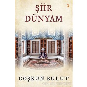 Şiir Dünyam - Coşkun Bulut