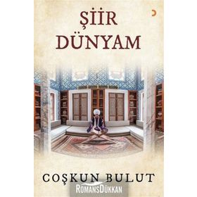 Şiir Dünyam - Coşkun Bulut