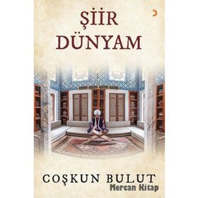 Şiir Dünyam - Coşkun Bulut