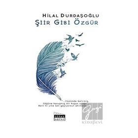 Şiir Gibi Özgür - Hilal Durdaşoğlu