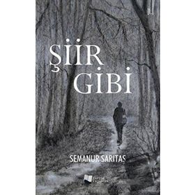 Şiir Gibi - Semanur Sarıtaş