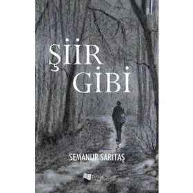 Şiir Gibi - Semanur Sarıtaş