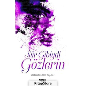 Şiir Gibiydi Gözlerin - Abdullah Açar